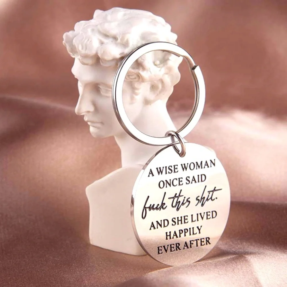 Keychain | Wise Words froma Wise Woman Living Happily Ever After \o/ ;-)